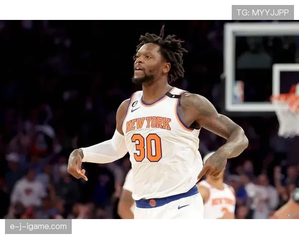 朱利叶斯·兰德尔投篮效率提升显著，关键时刻助尼克斯拉开比分